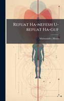 Refuat Ha-nefesh U-refuat Ha-guf 102440661X Book Cover