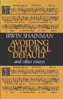 Avoiding Cultural Default and Other Essays 0820414069 Book Cover