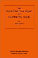 The Equidistribution Theory of Holomorphic Curves. (AM-64) (Annals of Mathematics Studies) 0691080739 Book Cover