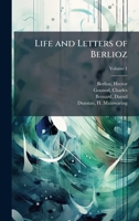 Life and Letters of Berlioz 1024160769 Book Cover