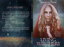 Living Witchery: From Novice to High Priestess in a Contemporary Witch Coven 0648270106 Book Cover