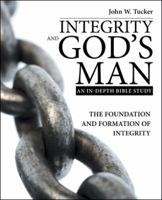 Integrity and God's Man: The Foundation and Formation of Integrity 1973646765 Book Cover