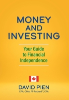 Money and Investing: Your Guide to Financial Independence 1038316235 Book Cover