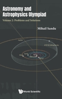 Astronomy and Astrophysics Olympiad - Volume 2: Problems and Solutions 1800617097 Book Cover