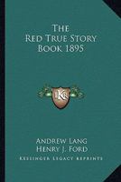 The Red True Story Book 1162739649 Book Cover