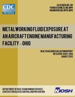 Metalworking Fluid Exposure at an Aircraft Engine Manufacturing Facility - Ohio 1493575767 Book Cover