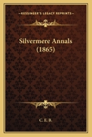 Silvermere Annals, by C.E.B 1120707471 Book Cover
