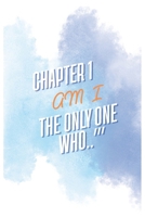 ''Am i The only one who?'': Chapter 1: Weirdly Relatable Thoughts B0F3NYY3VF Book Cover
