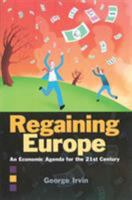 Regaining Europe: An Economic Agenda for the 21st Century 1903403847 Book Cover
