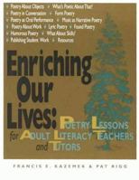 Enriching Our Lives: Poetry Lessons for Adult Literacy Teachers & Tutors 0872071375 Book Cover