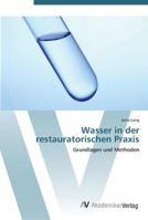 Wasser in der restauratorischen Praxis 3639439201 Book Cover