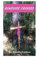 Roadside Crosses 1722891734 Book Cover