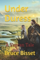 Under Duress: A Vagran Tale of the Second Gnollven War 0473534592 Book Cover