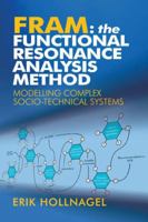 Fram: The Functional Resonance Analysis Method: Modelling Complex Socio-Technical Systems 1409445518 Book Cover