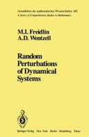Random Perturbations of Dynamical Systems 0387908587 Book Cover