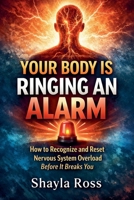 Your Body Is Ringing an Alarm B0GHW7DVLD Book Cover