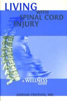 Lving with Spinal Cord Injury 193260300X Book Cover