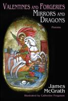 Valentines and Forgeries, Mirrors and Dragons 0865349215 Book Cover