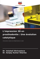 L'impression 3D en prosthodontie: Une évolution catalytique 6207288432 Book Cover