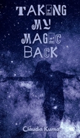 Taking My Magic Back 9916759200 Book Cover