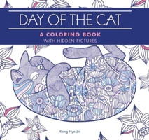 Day of the Cat: A Coloring Book with Hidden Pictures 1626867046 Book Cover