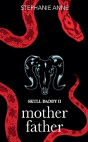 Skull Daddy II: Mother/Father B0HFB78MY5 Book Cover