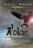 Atolan 1: Schleier der Macht 3755707861 Book Cover