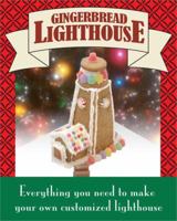 Gingerbread Lighthouse Kit 159609169X Book Cover
