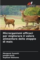 Microrganismi efficaci per migliorare il valore alimentare delle stoppie di mais 6207363914 Book Cover