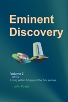 Eminent Discovery Volume 2: Living within and beyond the five senses 1086438051 Book Cover