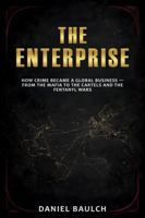 The Enterprise: How Crime Became a Global Business — From the Mafia to the Cartels and the Fentanyl Wars 1923854208 Book Cover