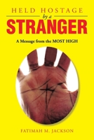 Held Hostage by a Stranger: A Message from the Most High 1493123068 Book Cover