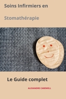 Soins Infirmiers en Stomathérapie Le Guide complet B0CLH2YJ1H Book Cover
