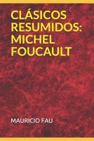 Cl�sicos Resumidos: Michel Foucault 9871719574 Book Cover