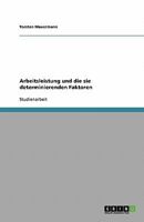 Arbeitsleistung und die sie determinierenden Faktoren 3638778800 Book Cover