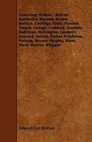 Genealogy Britton - Barron, Batoheller, Bigelow, Brown, Bullock, Coolldge, Fiske, Fletcher, French, George, Goddard, Goodale, Hallstone, Harrington, L 1444683853 Book Cover