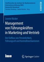 Management Von F�hrungskr�ften in Marketing Und Vertrieb: Der Einfluss Von Pers�nlichkeit, F�hrungsstil Und Kontrollmechanismen 3658208163 Book Cover