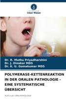 Polymerase-Kettenreaktion in Der Oralen Pathologie - Eine Systematische Übersicht (German Edition) 6207602811 Book Cover