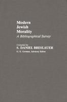 Modern Jewish Morality: A Bibliographical Survey 0313247005 Book Cover