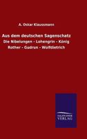 Aus Dem Deutschen Sagenschatz 3846008303 Book Cover