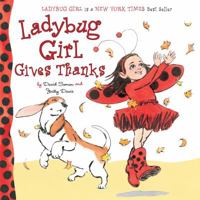 Ladybug Girl Gives Thanks 0803740344 Book Cover