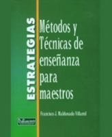 Estrategias: Métodos y Técnicas de Enseñanza para Maestros 193348599X Book Cover