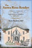 The Santa Rosa Reader: A Personal Anthology from the Family Medicine Residency (1968-2011) 061560496X Book Cover
