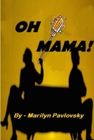 Oh Mama! 1312737204 Book Cover