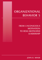 Organizational Behavior 5: From Unconscious Motivation to Role-Motivated Leadership 0765619903 Book Cover