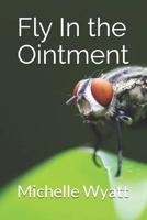 Fly In the Ointment 1791533507 Book Cover