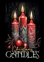Christmas Candles Coloring Book for Adults: Christmas Coloring Book for adults grayscale christmas candles Coloring Book christmas decoration grayscale coloring 3758410436 Book Cover