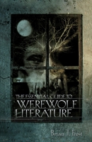 The Essential Guide to Werewolf Literature (A Ray and Pat Browne Book) 0879728604 Book Cover