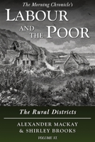 Labour and the Poor Volume VI: The Rural Districts 1913515168 Book Cover