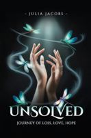 Unsolved: Journey of Loss, Love, Hope B0G22XCH14 Book Cover